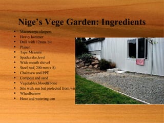 Nige Vege Garden