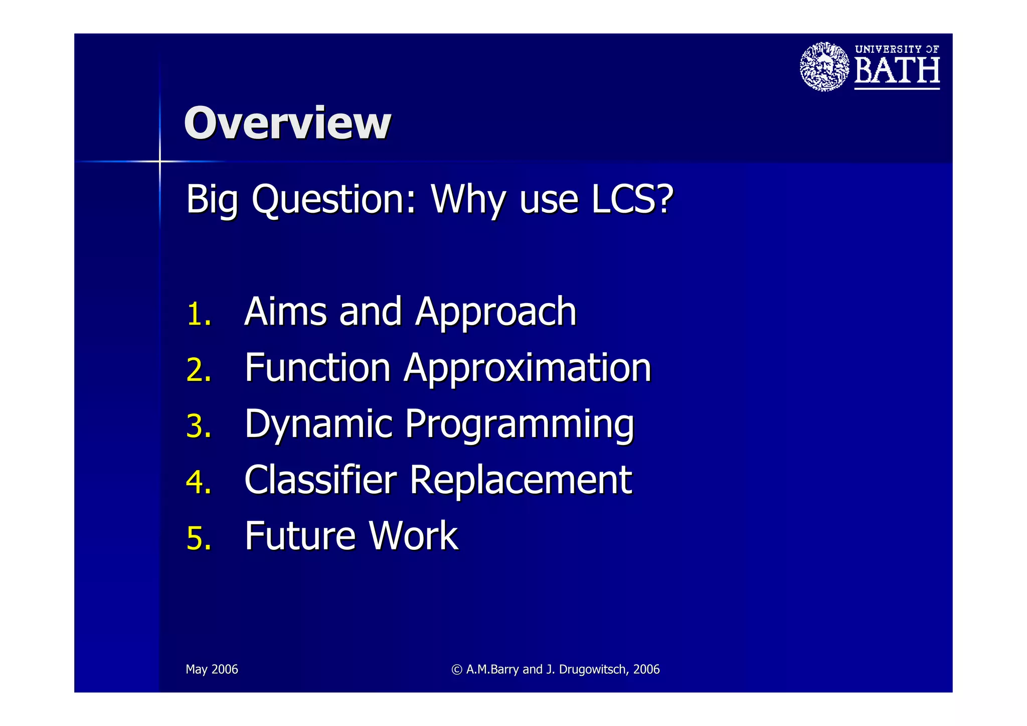 Towards a Theoretical Towards a Theoretical Framework for LCS Framework for LCS