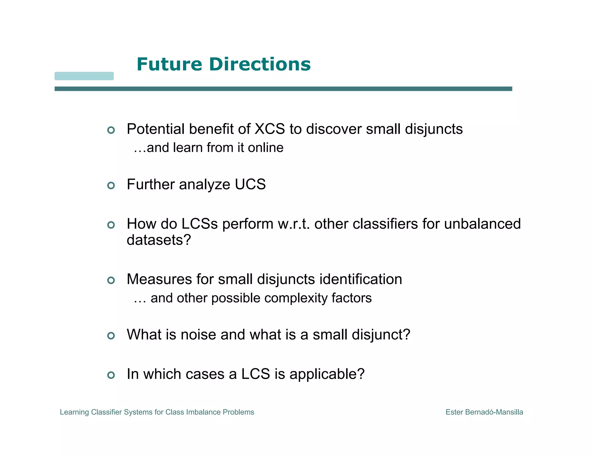 Learning Classifier Systems for Class Imbalance Problems