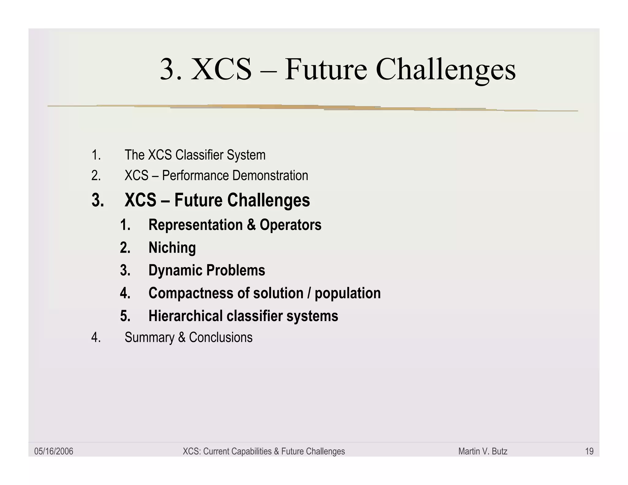 XCS: Current capabilities and future challenges