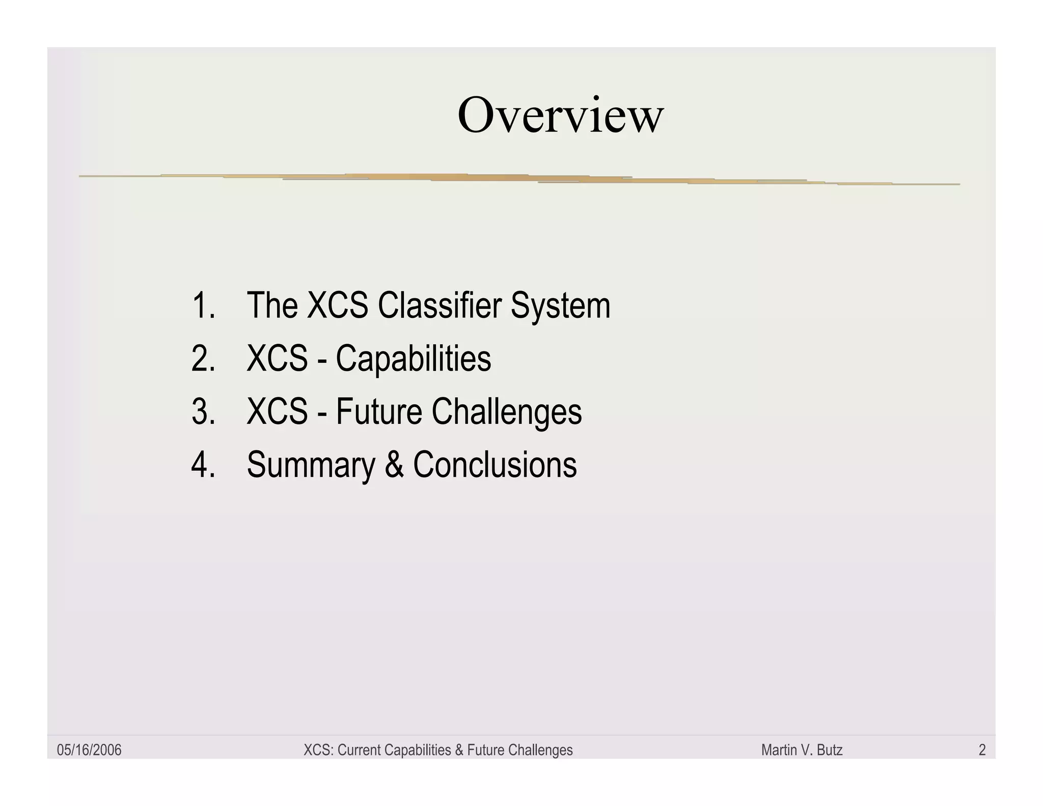 XCS: Current capabilities and future challenges