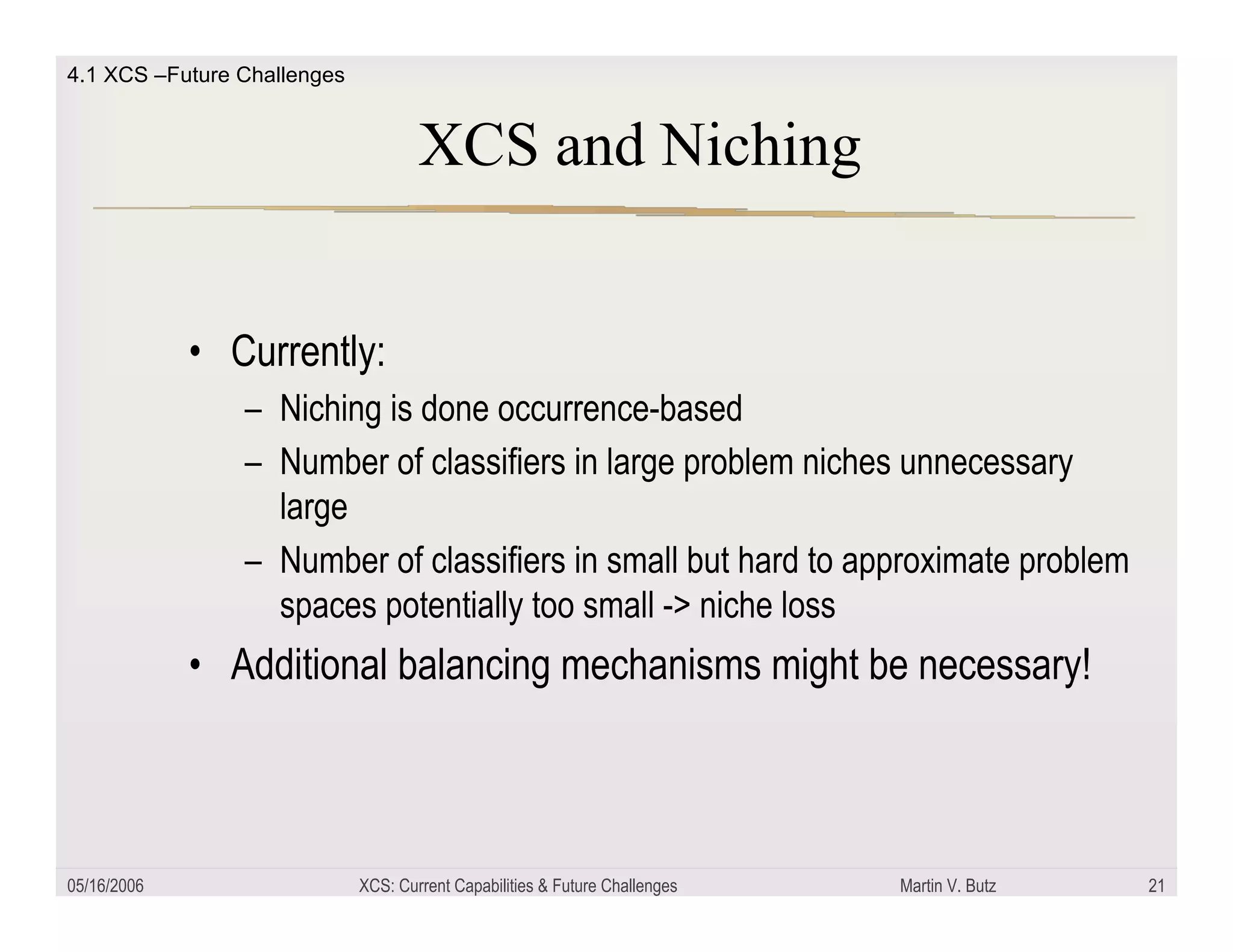 XCS: Current capabilities and future challenges