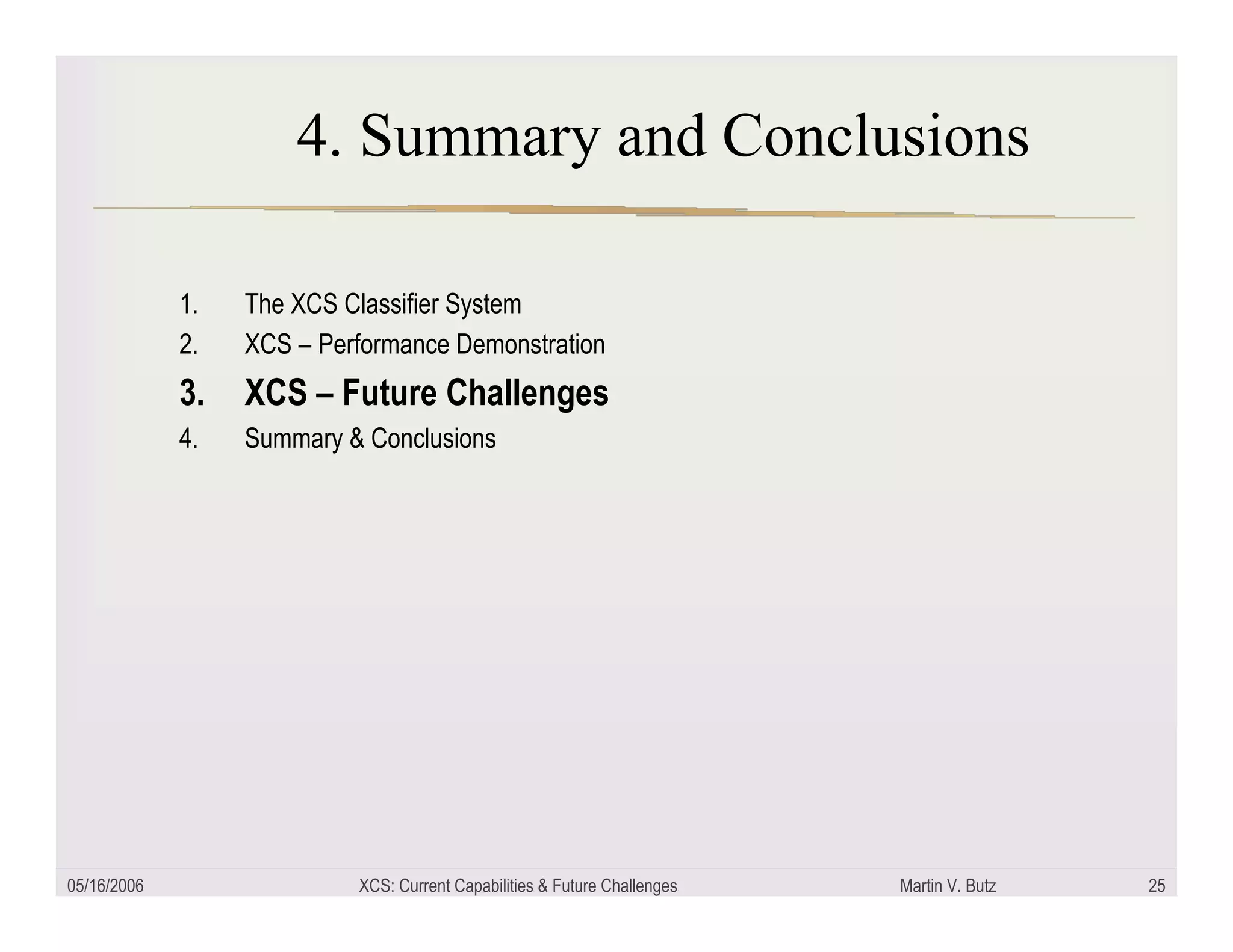 XCS: Current capabilities and future challenges