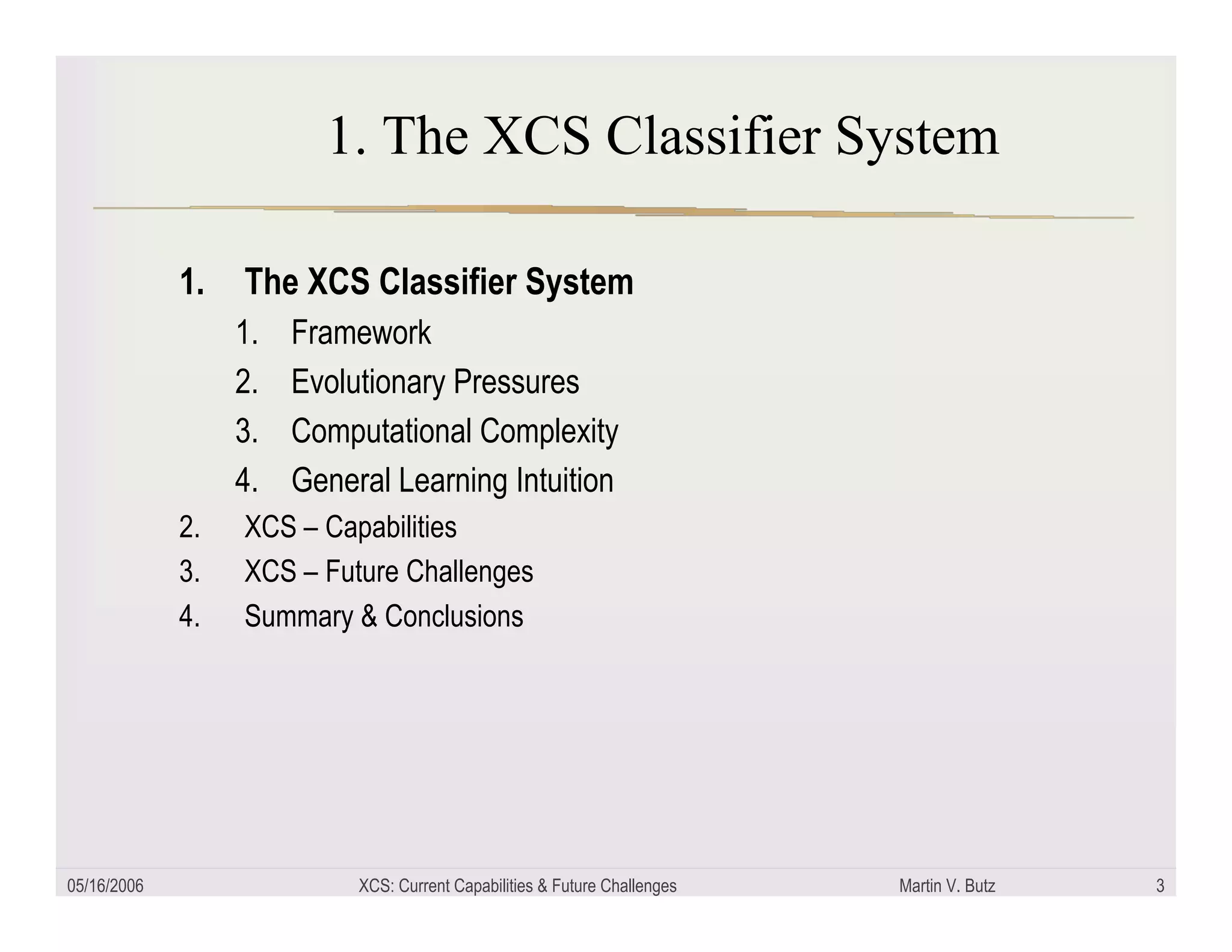 XCS: Current capabilities and future challenges
