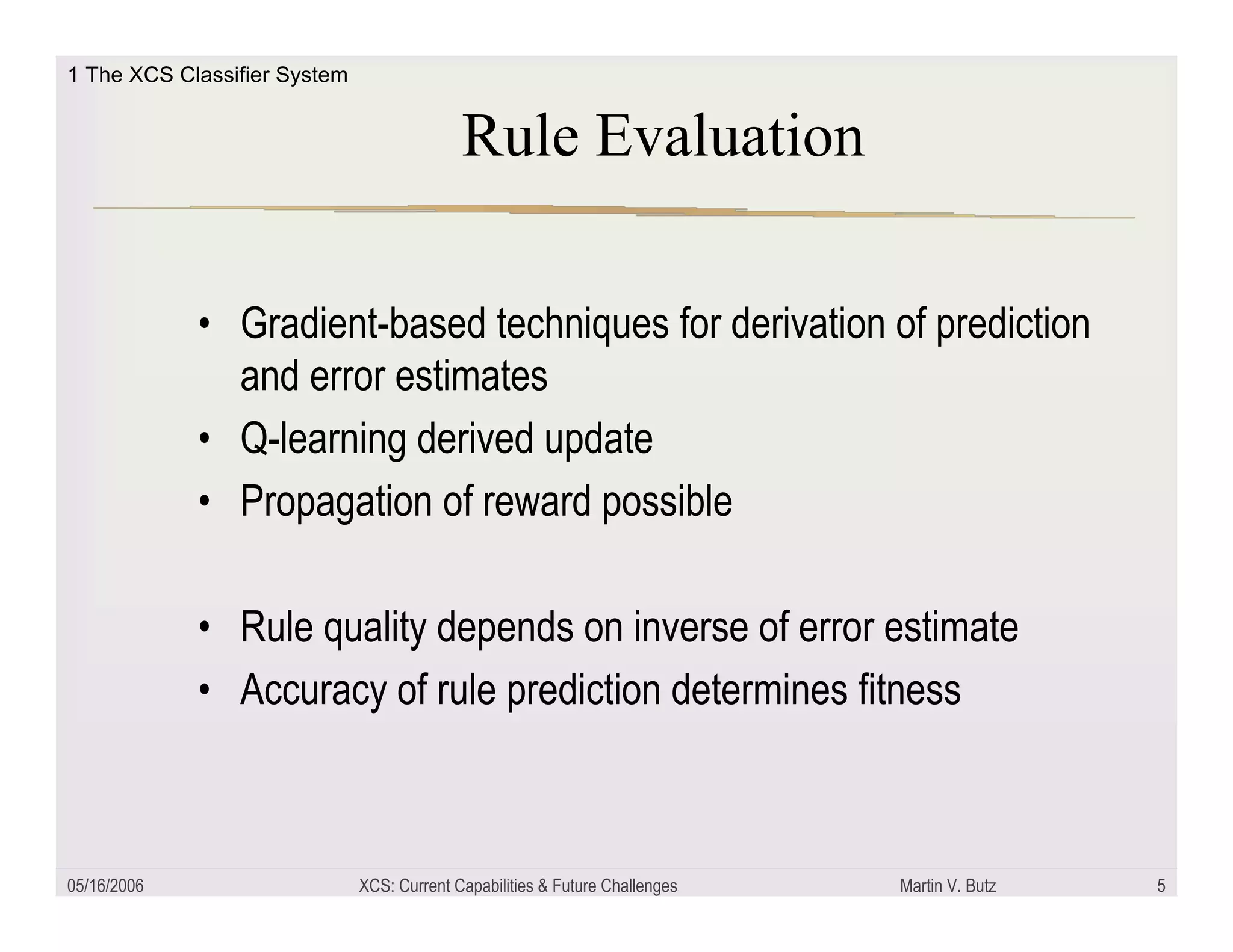 XCS: Current capabilities and future challenges
