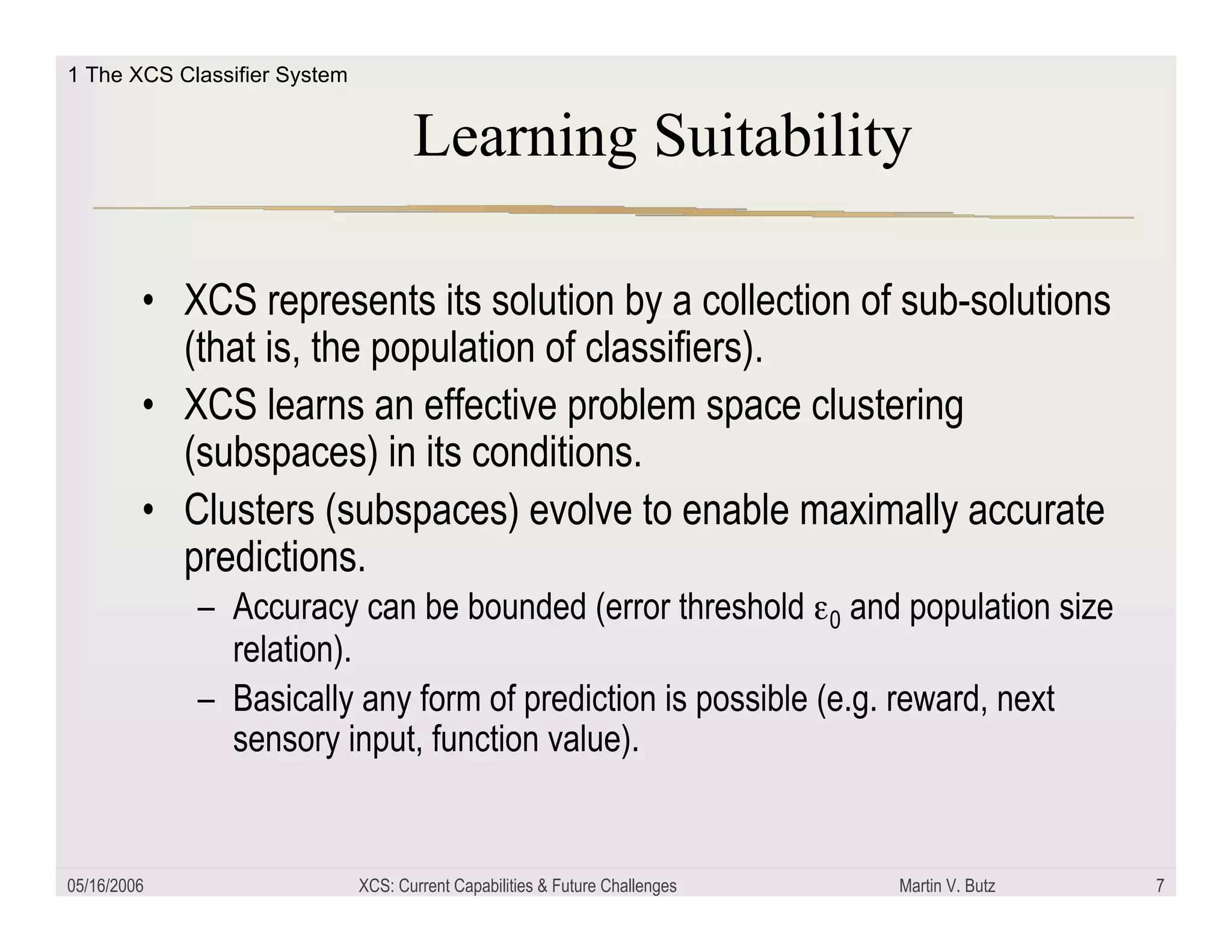 XCS: Current capabilities and future challenges