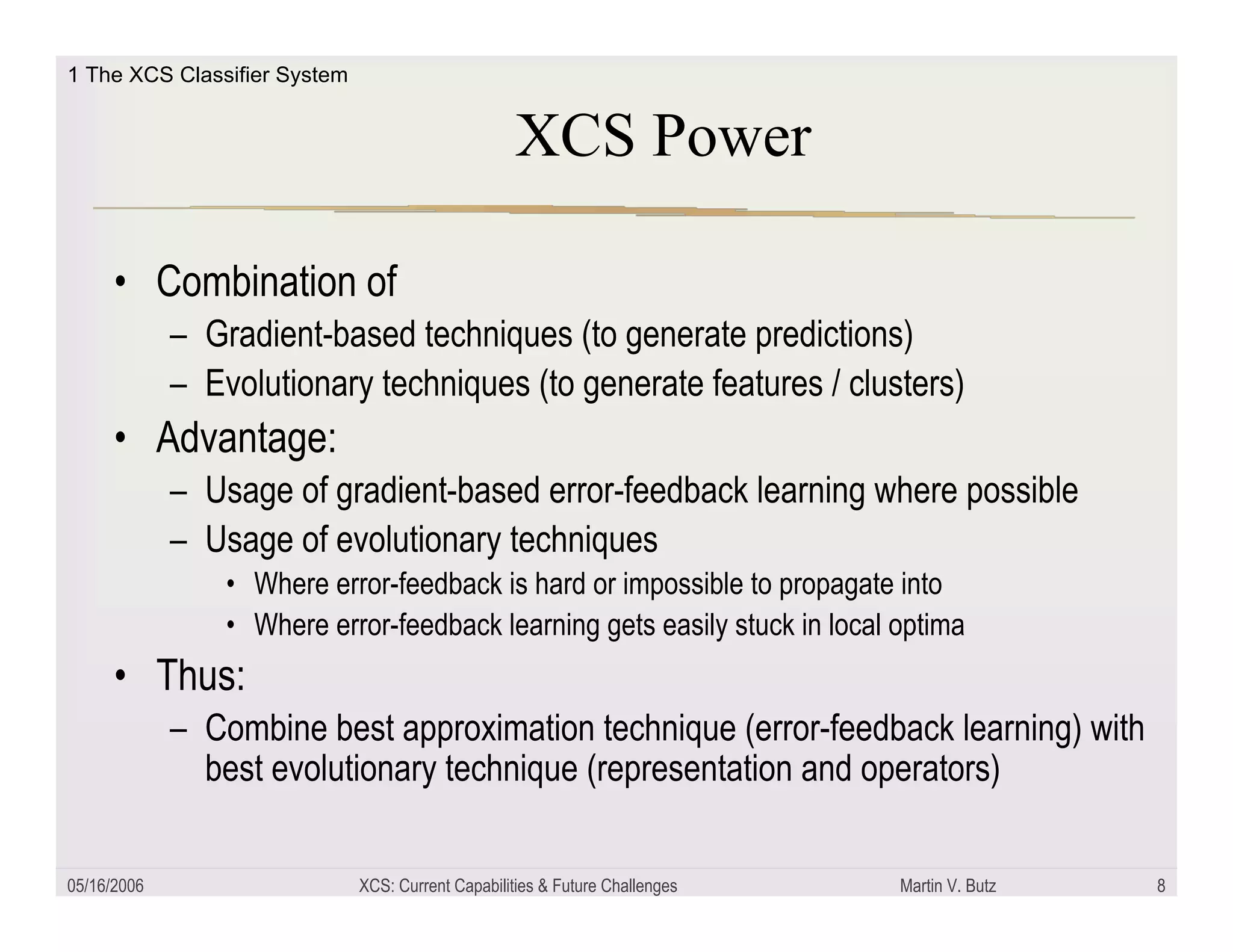XCS: Current capabilities and future challenges