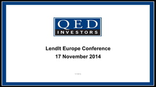 11/18/14
LendIt Europe Conference
17 November 2014
 