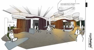 3-star modular hotel for urban sites in London.




                                                  18 / 23
Interior detailed design for tender.




                                                            nigelheight..
                                                            . bsc (hons) aa dipl riba
 