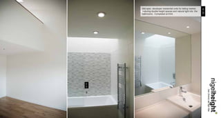Mid-spec. developer residential units for letting market;




                                                            6 / 23
featuring double height spaces and natural light into the
bathrooms. Completed at ESA.




                                                                     nigelheight..
                                                                     . bsc (hons) aa dipl riba
 