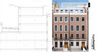 Design Architect of a new-build office scheme set within a




                                                             8 / 23
conservation area - Bentinck Street, W1 Central London,
completed in August 2009, at ESA.




                                                                      nigelheight..
                                                                      . bsc (hons) aa dipl riba
 
