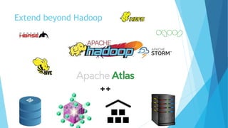 Extend beyond Hadoop
++
 