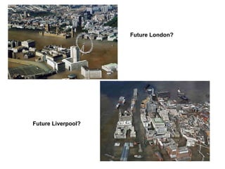 Future London? Future Liverpool? 