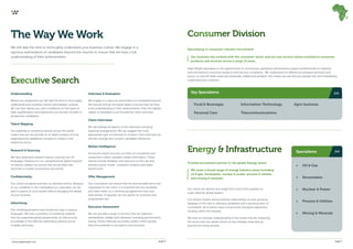 www.nigelwright.com page 7page 6
The Way We Work
Executive Search
Understanding
Before any assignment we will take the time to thoroughly
understand your business culture and strategic outlook.
We can then advise you with confidence on the types of
skills, qualifications and experience you should consider in
prospective candidates.
Talent Mapping
Our expertise in numerous sectors across the world
means that we can provide an in-depth analysis of how
organisational capabilities compare to others in the
respective sector.
Research & Sourcing
We have dedicated research teams covering over 20
languages. Drawing on our comprehensive global network
of industry leaders we ensure that we are kept fully
informed of market movements and trends.
Confidentiality
Our clients recognise and rate our discrete service. Because
of our credibility in the marketplace as a specialist, we are
able to search on your behalf without divulging the details
of your business.
Advertising
Our multilingual teams have produced copy in various
languages. We have a portfolio of marketing material
that has supported global assignments, as well as local
knowledge of the effective advertising options across
multiple territories.
Interview & Evaluation
We engage in a rigorous examination of candidates beyond
the resume and go into great detail to ensure that we have
a full understanding of their achievements. Only the highest
calibre of candidate is put forward for client interview.
Client Interviews
We will arrange all aspects of the interview including
logistical arrangements. We can suggest the most
appropriate type of interview to conduct. Post-interview we
will also arrange and conduct candidate references.
Market Intelligence
During the search process our team of consultants and
researchers collect valuable market information. These
reports include feedback and opinions on the role and
industry sector trends, competitor analysis and salary
benchmarks.
Offer Management
Our consultants can ensure that the best possible terms are
negotiated for the client. It is essential that the candidate
and client settle on a commercial agreement that suits
both parties. If required, we can advise on contracts and
employment law.
Executive Assessment
We can provide a range of services that are objective,
standardised, reliable and unbiased, including psychometric
testing. These methods accurately predict which people
have the potential to succeed in your business.
We will take the time to thoroughly understand your business culture. We engage in a
rigorous examination of candidates beyond the resume to ensure that we have a full
understanding of their achievements.
Specialisms
Trusted recruitment partner to the global Energy sector
Our clients are diverse and range from local niche suppliers to
multi-national, global leaders.
Our division boasts strong industry relationships, an ever growing
database of the best in-demand candidates and a growing team of
consultants, all of whom have a long tenure and great experience
working within the industry.
We have an intimate understanding of the trends that are impacting
the sector and can advise clients on key strategic areas that go
beyond the hiring process.
Energy & Infrastructure
We cover a broad range of energy industry areas including
oil & gas, renewables, nuclear & power, process & utilities
and mining & minerals.
•	 Oil & Gas
•	 Renewables
•	 Nuclear & Power
•	 Process & Utilities
•	 Mining & Minerals
Specialising in consumer industry recruitment
Nigel Wright specialises in the appointment of commercial, operations and business support professionals for national
and international consumer products and services companies. We understand the differences between premium and
luxury, on and off trade, retail and wholesale, chilled and ambient; this means we can find you people that will immediately
understand your business.
Consumer Division
Our business has evolved with the consumer sector and we now service clients involved in consumer
products and services across a range of areas.
Key Specialisms
Food & Beverages
Personal Care
Information Technology
Telecommunications
	Agro-business
 