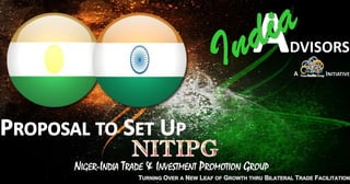 NIGER-INDIA TRADE & INVESTMENT PROMOTION GROUP
 