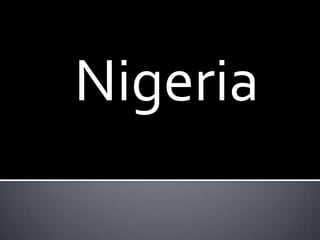 Nigeria
 