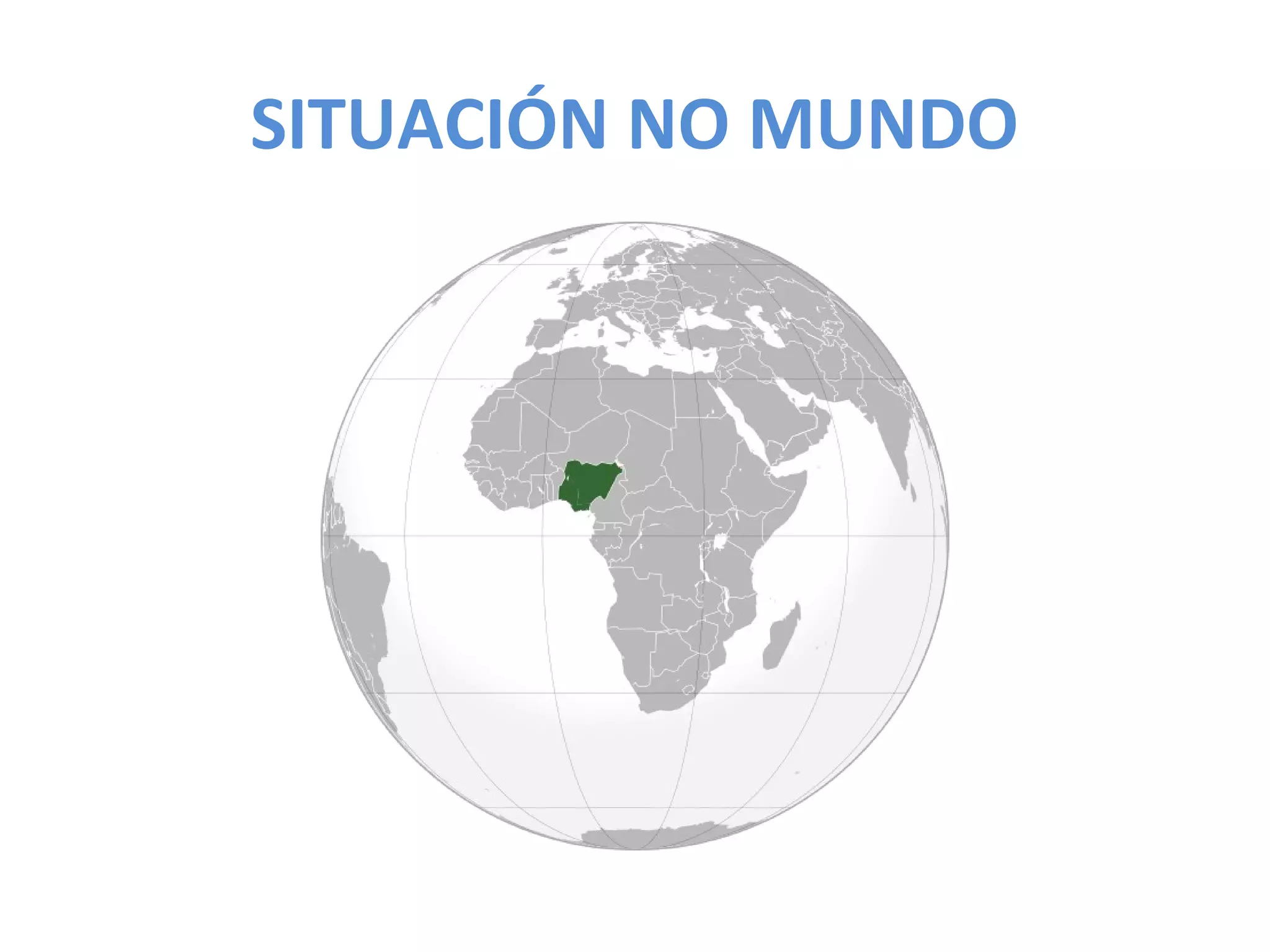 SITUACIÓN NO MUNDO