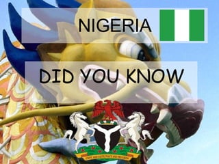 NIGERIA DID YOU KNOW 
