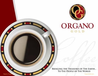 OrganoGold.comNigeria | English
Bringing the Treasures of The Earth...
To The People of The World
 