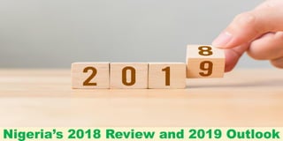 Nigeria’s 2018 Review and 2019 Outlook
 
