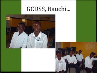 GCDSS, Bauchi... 
 