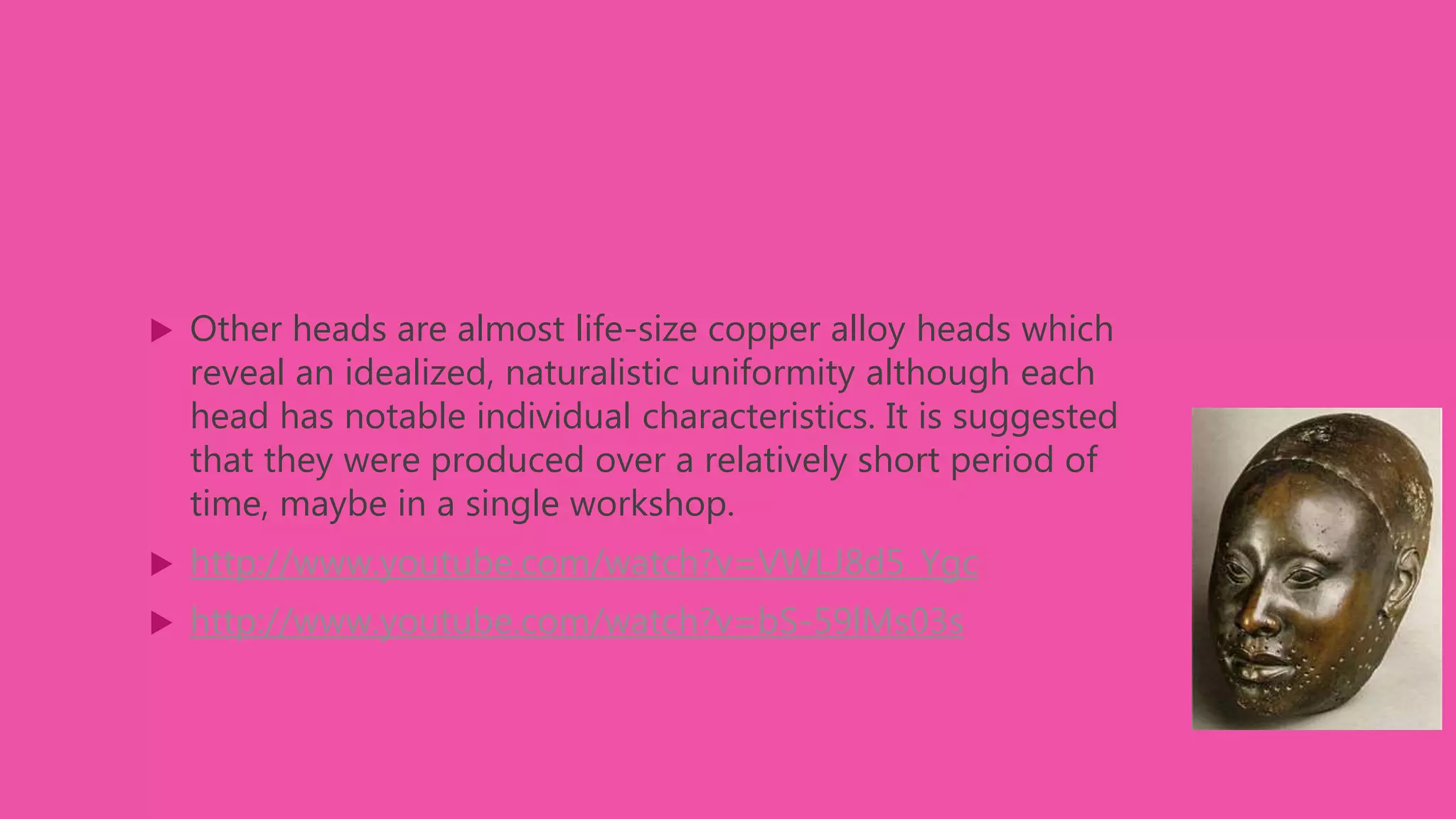 Nigerian art. heads history part2 PPT