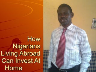 How Nigerians Living Abroad Can Invest At Home  