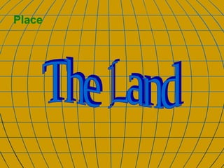 Place The Land 