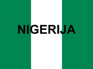 NIGERIJA

 