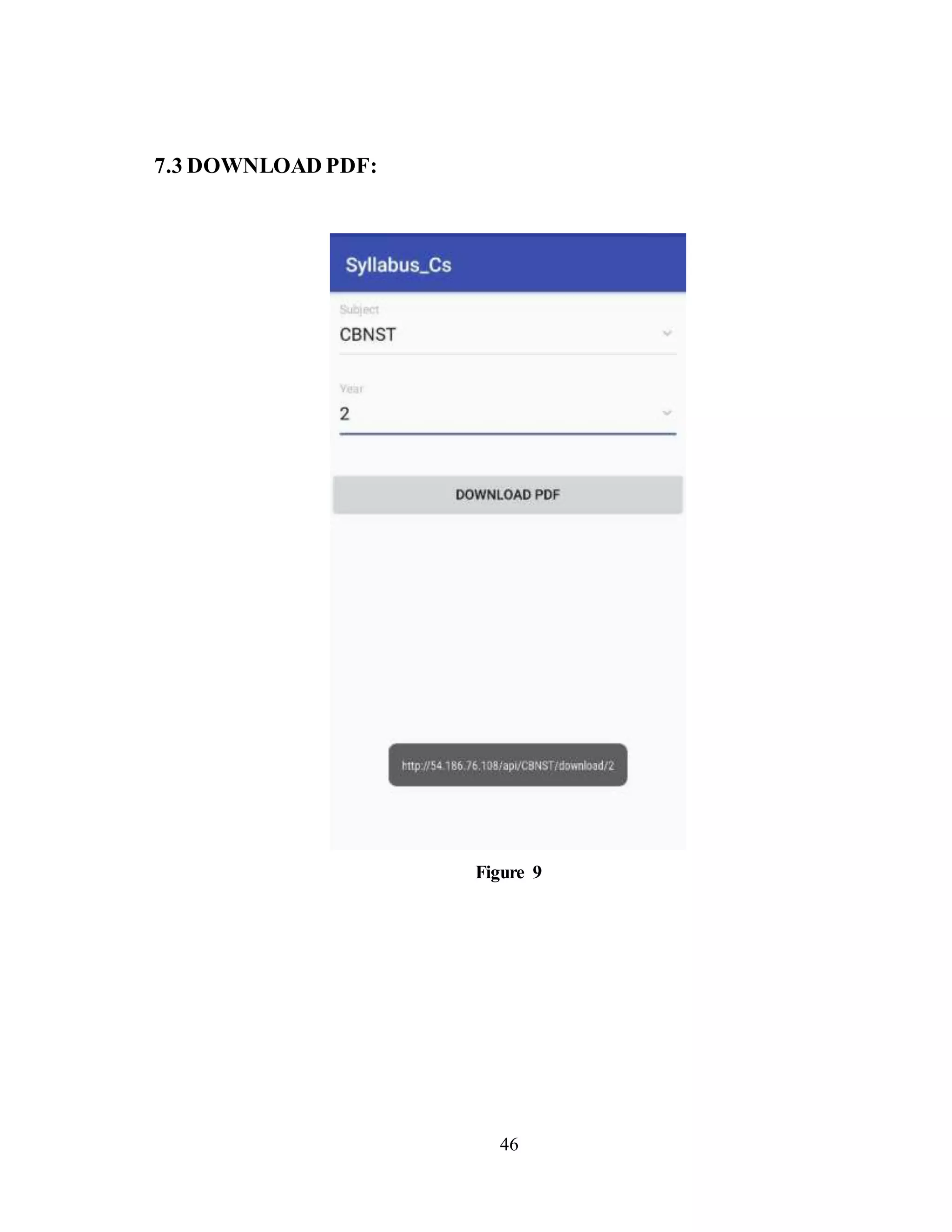 46
7.3 DOWNLOAD PDF:
Figure 9
 