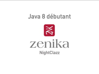 NightClazz Java 8 Decouverte