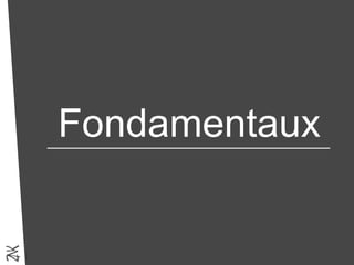 Fondamentaux
 