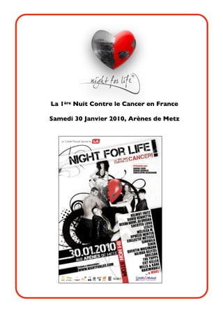 La 1ère Nuit Contre le Cancer en France

Samedi 30 Janvier 2010, Arènes de Metz
 