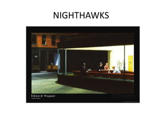 NIGHTHAWKS
 