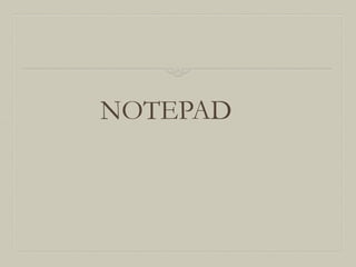 NOTEPAD

 