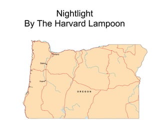 Nightlight
By The Harvard Lampoon
 