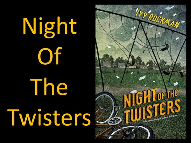 An Introduction To Night Of The Twisters Ppt