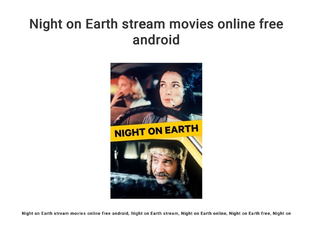 Night On Earth Streaming Night on Earth stream movies online free android