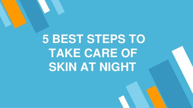 steps to take care of skin