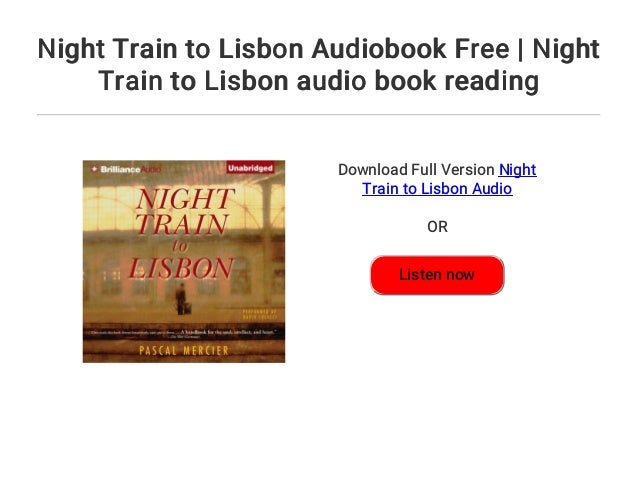 Night Train To Lisbon Audiobook Free Night Train To Lisbon Audio Bo