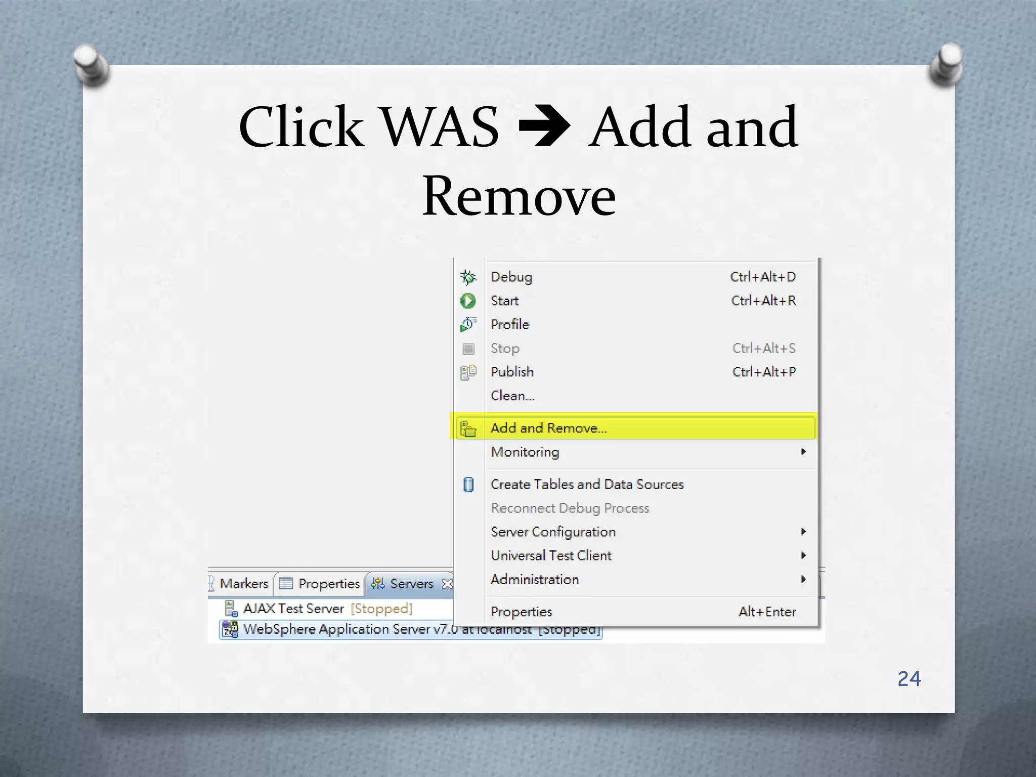 Click WAS Add and Remove24