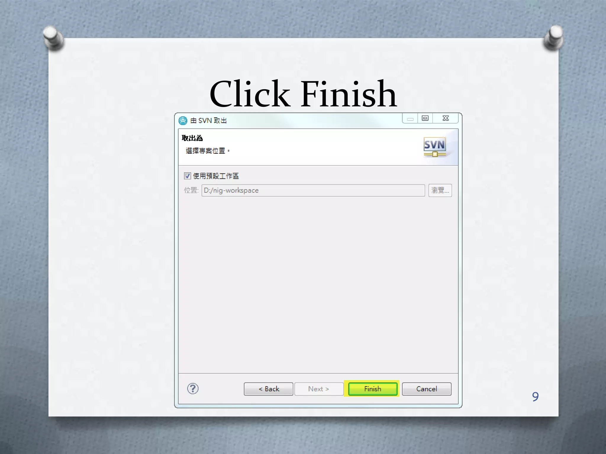 Click Finish9