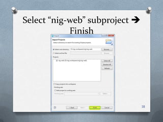 Select “nig-web” subproject  Finish18