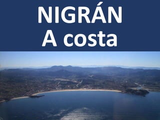 NIGRÁN
A costa
 