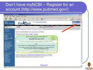 Don’t have myNCBI – Register for an account (http://www.pubmed.gov/) 