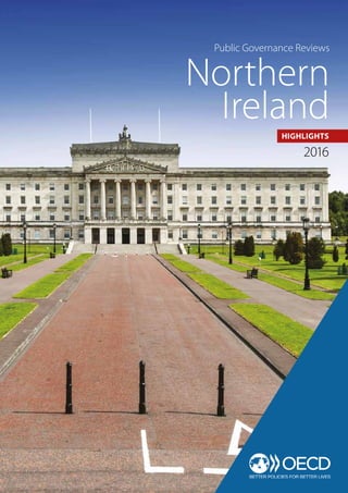 Northern
Ireland
Public Governance Reviews
HIGHLIGHTS
2016
 