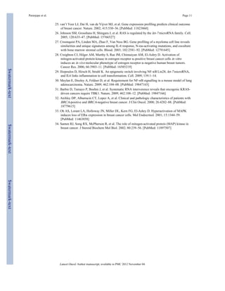Paranjape et al. Page 11 
25. van’t Veer LJ, Dai H, van de Vijver MJ, et al. Gene expression profiling predicts clinical outcome 
of breast cancer. Nature. 2002; 415:530–36. [PubMed: 11823860] 
26. Johnson SM, Grosshans H, Shingara J, et al. RAS is regulated by the let-7 microRNA family. Cell. 
2005; 120:635–47. [PubMed: 15766527] 
27. Croonquist PA, Linden MA, Zhao F, Van Ness BG. Gene profiling of a myeloma cell line reveals 
similarities and unique signatures among IL-6 response, N-ras-activating mutations, and coculture 
with bone marrow stromal cells. Blood. 2003; 102:2581–92. [PubMed: 12791645] 
28. Creighton CJ, Hilger AM, Murthy S, Rae JM, Chinnaiyan AM, El-Ashry D. Activation of 
mitogen-activated protein kinase in estrogen receptor α-positive breast cancer cells in vitro 
induces an in vivo molecular phenotype of estrogen receptor α-negative human breast tumors. 
Cancer Res. 2006; 66:3903–11. [PubMed: 16585219] 
29. Iliopoulos D, Hirsch H, Struhl K. An epigenetic switch involving NF-κB Lin28, let-7 microRNA, 
and IL6 links inflammation to cell transformation. Cell. 2009; 139:1–14. 
30. Meylan E, Dooley A, Feldser D, et al. Requirement for NF-κB signalling in a mouse model of lung 
adenocarcinoma. Nature. 2009; 462:104–08. [PubMed: 19847165] 
31. Barbie D, Tamayo P, Boehm J, et al. Systematic RNA interverence reveals that oncogenic KRAS-driven 
cancers require TBK1. Nature. 2009; 462:108–12. [PubMed: 19847166] 
32. Atchley DP, Albarracin CT, Lopez A, et al. Clinical and pathologic characteristics of patients with 
BRCA-positive and BRCA-negative breast cancer. J Clin Oncol. 2008; 26:4282–88. [PubMed: 
18779615] 
33. Oh AS, Lorant LA, Holloway JN, Miller DL, Kern FG, El-Ashry D. Hyperactivation of MAPK 
induces loss of ERα expression in breast cancer cells. Mol Endocrinol. 2001; 15:1344–59. 
[PubMed: 11463858] 
34. Santen RJ, Song RX, McPherson R, et al. The role of mitogen-activated protein (MAP) kinase in 
breast cancer. J Steroid Biochem Mol Biol. 2002; 80:239–56. [PubMed: 11897507] 
Lancet Oncol. Author manuscript; available in PMC 2012 November 04. 
$watermark-text $watermark-text $watermark-text 
 