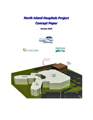  

        North Island Hospitals Project 
                Concept Paper  
                   JJanuarry  2010  
                     a n u a y 2 010
                            




                                        
     

     




                                            

 
               
 