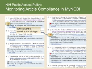 NIH Public Access Policy:
Monitoring Article Compliance in MyNCBI
When award is
added, status changes
 