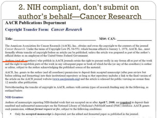2. NIH compliant, don’t submit on  author’s behalf—Cancer Research 